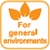 For General environment